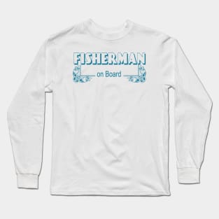 fisherman on board Long Sleeve T-Shirt